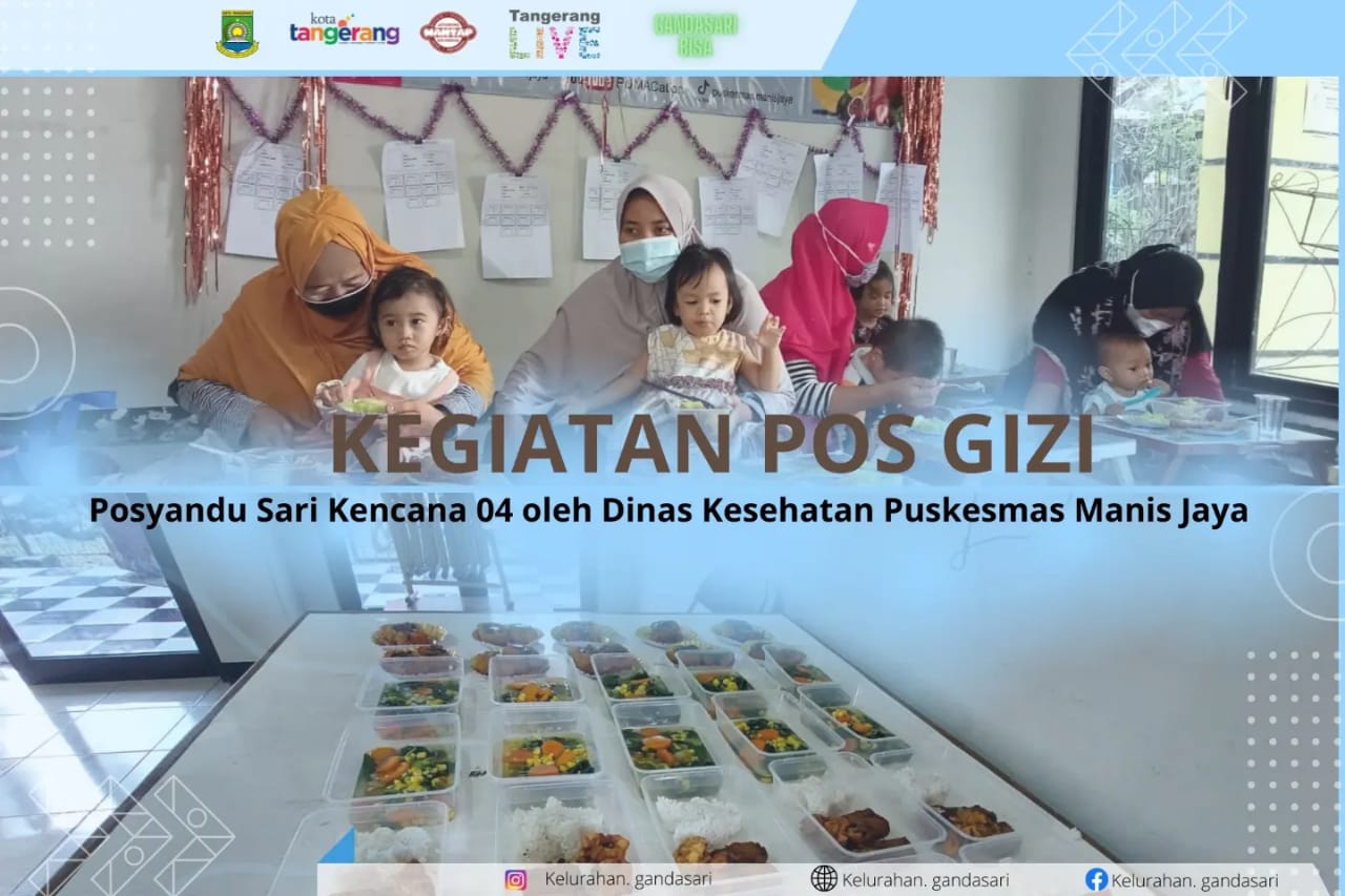 Pelaksanaan Pos Gizi hari ke 4 di posyandu sari Kencana 04 RW 04 